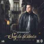 Kevin Roldan - Soy La Historia